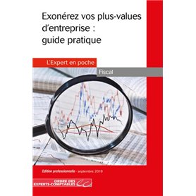 Exonerez vos plus values d'entreprises : guide pratique 2019