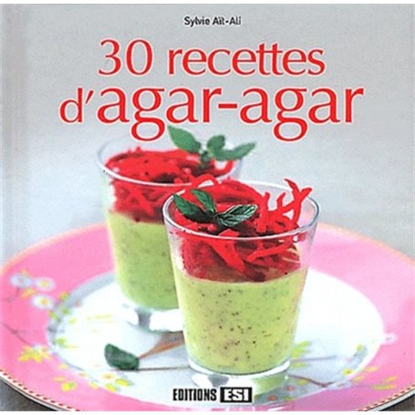 30 RECETTES D AGAR-AGAR