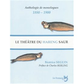 Le théâtre du hareng saur : le monologue selon Charles Cros