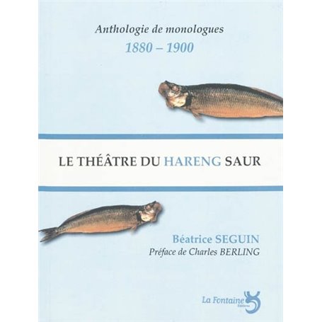 Le théâtre du hareng saur : le monologue selon Charles Cros