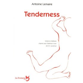 Tenderness : d'après Lady Chatterley's lover de D.H. Lawrence