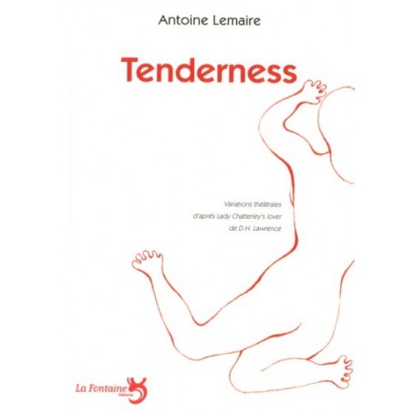 Tenderness : d'après Lady Chatterley's lover de D.H. Lawrence