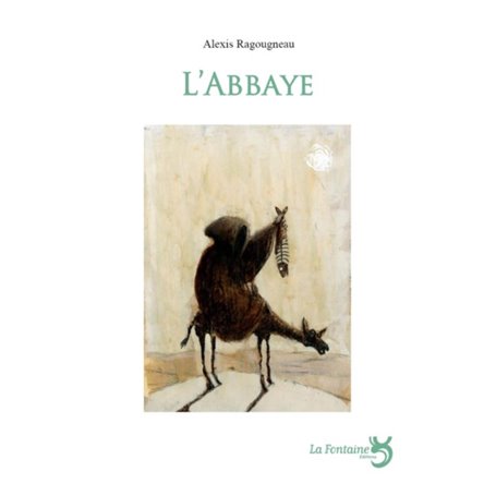 L'abbaye : fable moyenâgeuse en seize tableaux