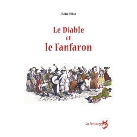 Le diable et le fanfaron : farce carnavalesque en cinq actes