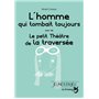 L'homme qui tombait toujours / Le petit théâtre de la traversée