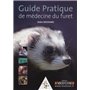 GUIDE PRATIQUE DE MEDECINE DU FURET