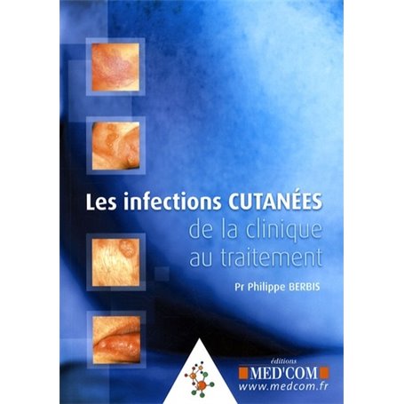 LES INFECTIONS CUTANEES DE LA CLINIQUE AU TRAITEMENT