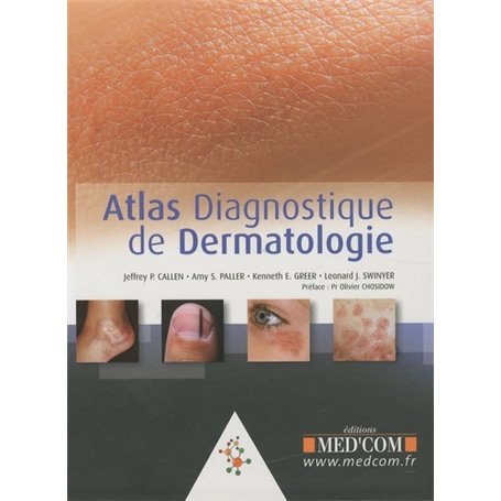 ATLAS DIAGNOSTIQUE DE DERMATOLOGIE