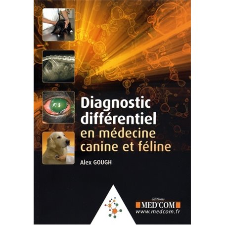 DIAGNOSTIC DIFFERENTIEL EN MEDECINE CANINE ET FELINE