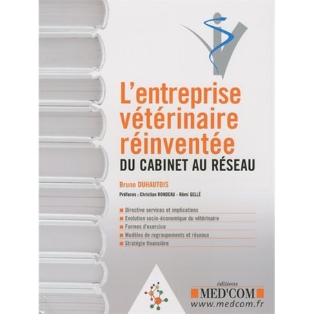 L ENTREPRISE VETERINAIRE REINVENTEE DU CABINET AU RESEAU