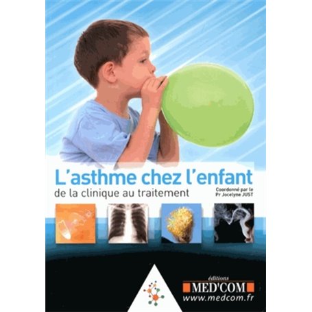 L'ASTHME DE L'ENFANT : DE LA CLINIQUE AU TRAITEMENT