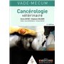 VADEMECUM DE CANCEROLOGIE VETERINAIRE 2  ED