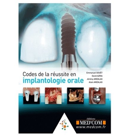 CODES DE LA REUSSITE EN IMPLANTOLOGIE ORALE