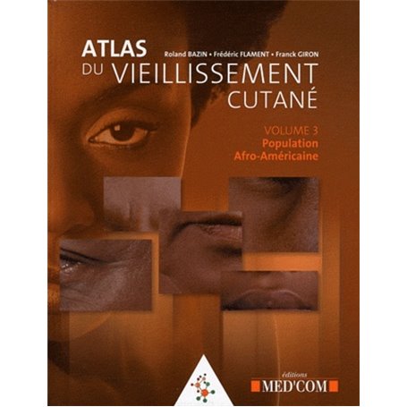 ATLAS DU VIEILISSEMENT CUTANE VOL 3. POPULATION AFRO-AMERICAINE