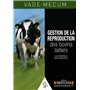 VADE-MECUM DE GESTION DE LA REPRODUCTION DES BOVINS LAITIERS