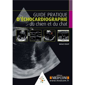 GUIDE PRATIQUE D'ECHOCARDIOGRAPHIE DU CHIEN ET DU CHAT