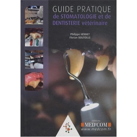 GUIDE PRATIQUE DE STOMATOLOGIE ET DE DENTISTERIE VETERINAIRE