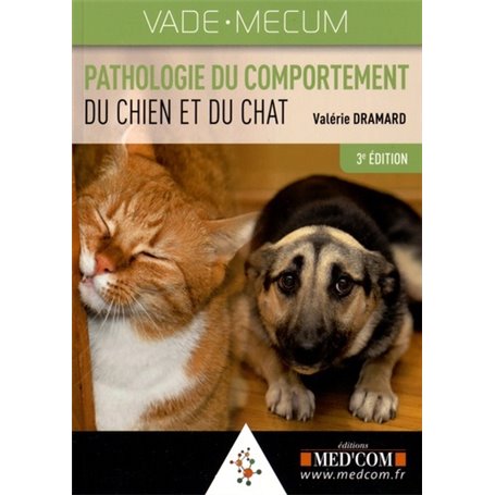 VADEMECUM DE PATHOLOGIE DU COMPORTEMENT DU CHIEN ET DU CHAT 3 ED