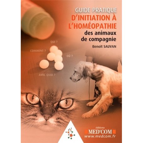 GUIDE PRATIQUE D INITIATION A L HOMEOPATHIE DES ANIMAUX DE COMPAGNIE