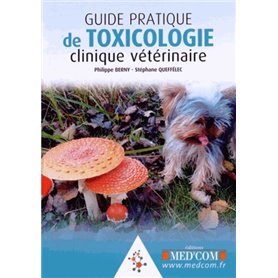 GUIDE PRATIQUE DE TOXICOLOGIE CLINIQUE VETERINAIRE