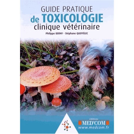 GUIDE PRATIQUE DE TOXICOLOGIE CLINIQUE VETERINAIRE