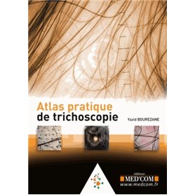 ATLAS PRATIQUE DE TRICHOSCOPIE