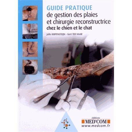 GUIDE PRATIQUE DE GESTION DES PLAIES ET CHIRURGIE RECONSTRUCTIVE CHEZ LE CHIN ET