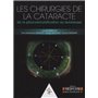 LES CHIRURGIE DE LA CATARACTE. DE LA PHACOEMULSIFICATION AU FEMTOLASER