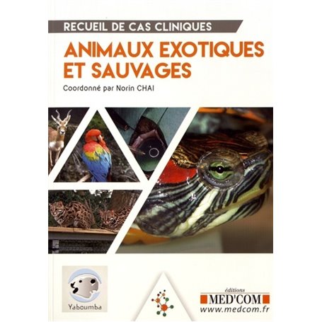 RECUEIL DE CAS CLINIQUES ANIMAUX EXOTIQUES ET SAUVAGES