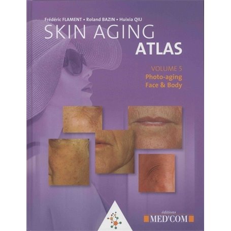 SKIN ATKAS VOL 5- PHOTO-AGING-FACE & BODY