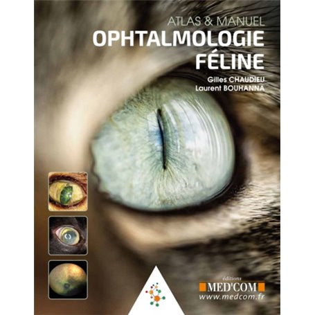 OPHTALMOLOGIE FELINE - ATLAS & MANUEL