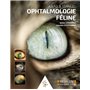 OPHTALMOLOGIE FELINE - ATLAS & MANUEL