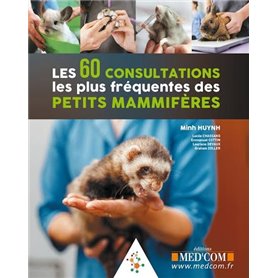 Les 60 consultations les plus fréquentes des petits mammifères