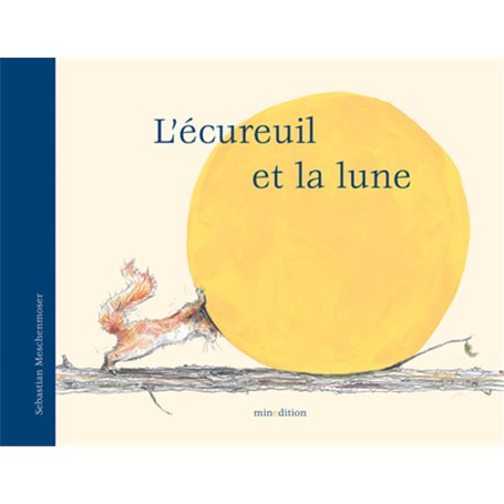 ECUREUIL ET LA LUNE (L')