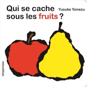 Qui se cache sous les fruits ?