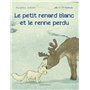 Le petit renard blanc et le renne perdu