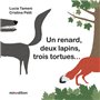 Un renard, deux lapins, trois tortues...