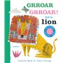 Grroar Grroar ! fait le lion