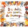 Des chats, une souris, du fromage...