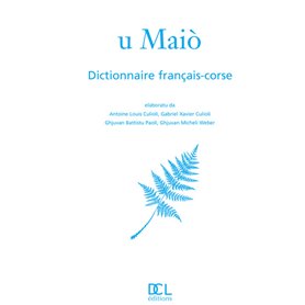 GRAND DICTIONNAIRE FRANCAIS CORSE U MAIO