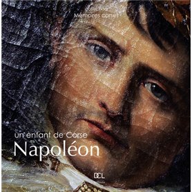 NAPOLEON UN ENFANT DE CORSE