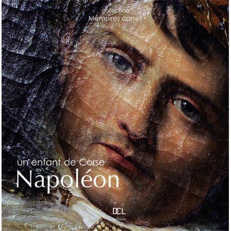 NAPOLEON UN ENFANT DE CORSE