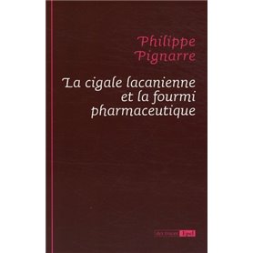 LA CIGALE LACANIENNE ET LA FOURMI PHARMACEUTIQUE