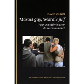 MARAIS GAY, MARAIS JUIF. UNE THEORIE QUEER DELA COMMUNAUTE