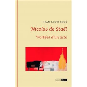 NICOLAS DE STAEL. PORTEES D UN ACTE