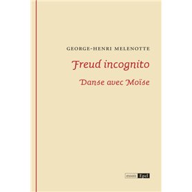 Freud incognito. Danse avec moise