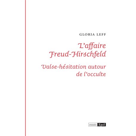 L'affaire Freud-Hirschfeld. Valse-hésitation autour de l'occulte