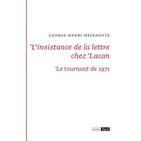 L INSTANCE DE LA LETTRE CHEZ LACAN. LE TOURNANT DE 1971