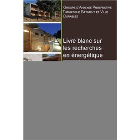 Livre blanc sur les recherches en énergétique des bâtiments