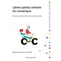 Libres (petits) enfants du numérique